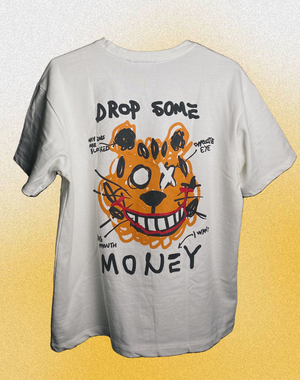 DROP SOME MONEY